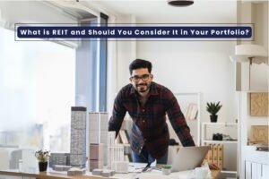 Read more about the article What is REIT and Should You Consider It in Your Portfolio?