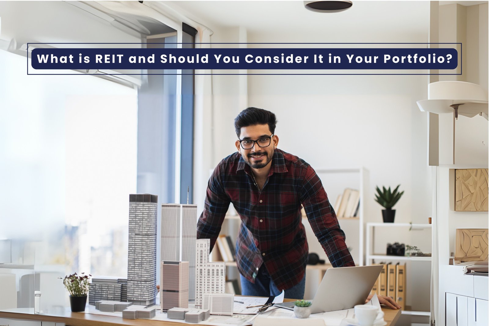 You are currently viewing What is REIT and Should You Consider It in Your Portfolio?
