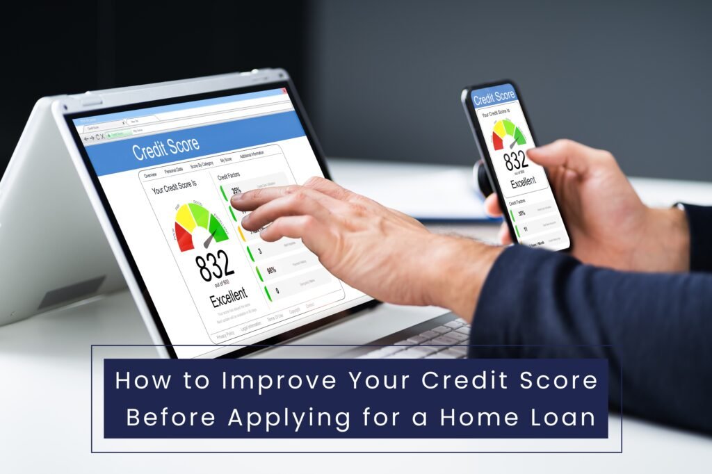 How to Improve Your Credit Score Before Applying for a Home Loan
