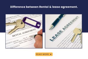 Read more about the article Difference between Rental & lease agreement.